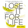 A Lose It for Life: The Total Solution?spiritual, Emotional, Physical?for Permanent Weight Loss (Revised, Updated)