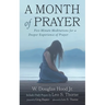 A Month of Prayer: Five-Minute Meditations for a Deeper Experience of Prayer
