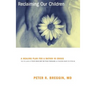 Reclaiming Our Children: A Healing Plan for a Nation in Crisis