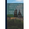 A Journey From Prince of Wales's Fort in Hudson's Bay to the Northern Ocean, 1769, 1770, 1771, 1772
