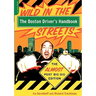 The Boston Driver's Handbook: The Almost Post Big Dig Edition