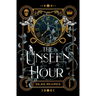 The Unseen Hour