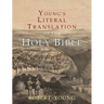 Young's Literal Translation of the Holy Bible: With Prefaces to 1st, Revised, & 3rd Editions
