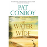 The Water Is Wide: A Memoir