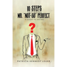 10 Steps To Finding Mr. "Not-So" Perfect
