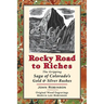 Rocky Road to Riches: The Gripping Saga of Colorado's Gold & Silver Rushes