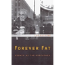 Forever Fat: Essays by the Godfather