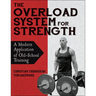 The Overload System for Strength: A Modern Application of Old-School Training