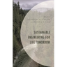 Sustainable Engineering for Life Tomorrow