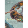 Cosmic Roots