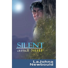 Silent and Still