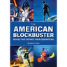 The American Blockbuster: Movies That Defined Their Generations