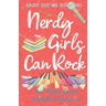 Nerdy Girls Can Rock: A Young Adult Fake Relationship Romance