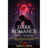Dark Romance Books for Adults: Obsession, Secrets, and Forbidden Desire-Dark, Twisted Love Stories That Will Haunt You and Keep You Turning Pages