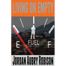 Living on Empty