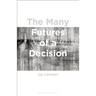 The Many Futures of a Decision
