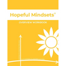 Hopeful Mindsets Overview Workbook