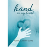 Hand on My Heart: Poems