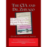 The CIA and Dr. Zhivago: How America's Cold War Spies Played Book Publisher to Bring Hope to Millions