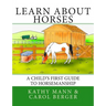 Learn About Horses: A Child's First Guide to Horsemanship