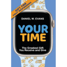 Your Time: (Special Edition for First Responders) The Greatest Gift You Receive and Give