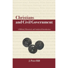 Christians and Civil Government: A Biblical, Historical, and Analytical Introduction
