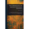 The Chronology of Ancient Kingdoms Amended