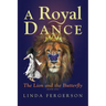 A Royal Dance: The Lion and the Butterfly