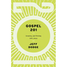 Gospel 201: Growing and Thriving with Jesus