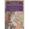 The Race for Universal Monarchy: Apocalypticism and the Ottoman-Habsburg Rivalry in the Sixteenth-Century Mediterranean