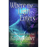 Where the Light Enters: Colorado Chapters Book Two