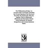 The Williamsburg Bridge. an Account of the Ceremonies Attending the Formal Opening of the Structure, December the Nineteenth, MDCCCIII, Together with
