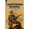 1/5th Battalion the Leicestershire Regiment in the Great War