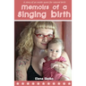 Memoirs of a Singing Birth