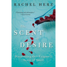 The Scent of Desire: Discovering Our Enigmatic Sense of Smell