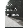 No Man's Ghosts: Paranormal Investigations in Southwest Louisiana