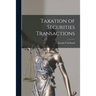 Taxation of Securities Transactions