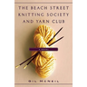The Beach Street Knitting Society and Yarn Club