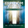 Freedom For Life: The Gateway for Personal Deliverance, A Manual for Deliverance Ministry