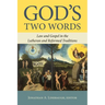 God's Two Words: Law and Gospel in Lutheran and Reformed Traditions