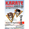 Karate - Welcome to the Dojo. Jindokai Karate-Do Edition: Karate for Beginners