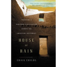 House of Rain: Tracking a Vanished Civilization Across the American Southwest