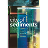 City of Sediments: A History of Seoul in the Age of Colonialism