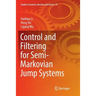 Control and Filtering for Semi-Markovian Jump Systems