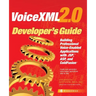 VoiceXML 2.0 Developer's Guide: Building Professional Voice Enabled Applications with JSP, ASP & Coldfusion