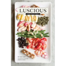 Luscious: Food I Fed My Family