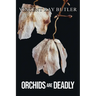 Orchids are Deadly