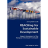 REACHing for Sustainable Development- Impact Assessment of the European Chemicals Framework