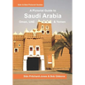 Saudi Arabia: A Pictorial Guide: Oman, UAE, Yemen, Kuwait, Bahrain and Qatar
