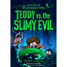 Teddy vs. the Slimy Evil